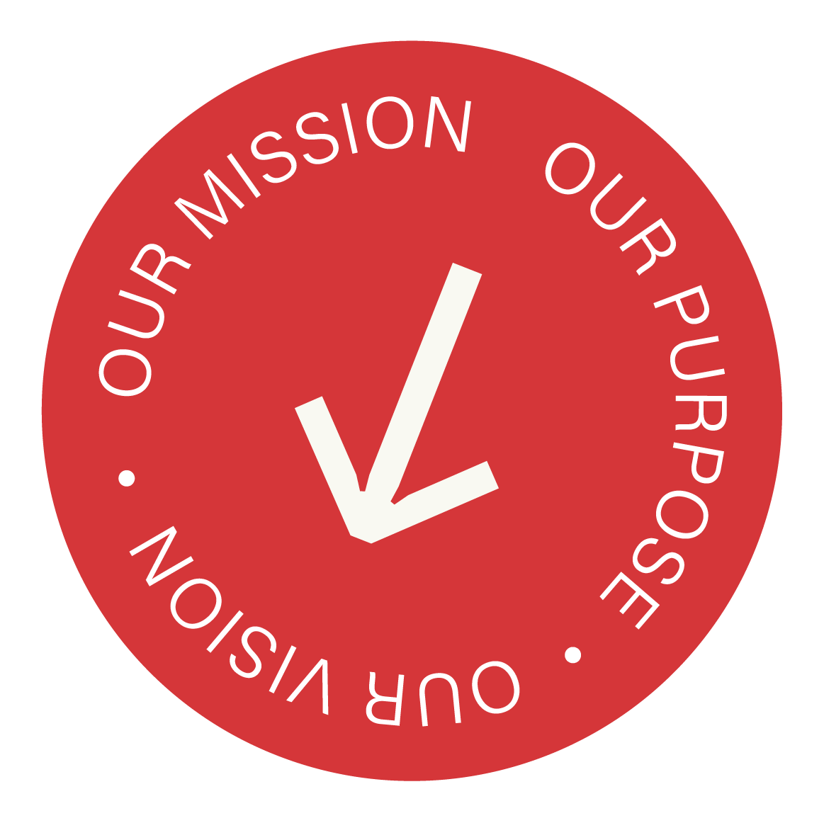 Our Mission Our Purpose Our Vision Badge